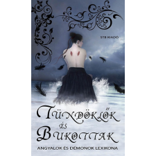 Stb Könyvek Könyvkiadó Kft Tündöklők és bukottak - Angyalok és démonok lexikona antikvárium - használt könyv
