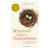 Stefanie Stahl - Mindenki képes kapcsolatra - Arany középút közelség és szabadság között