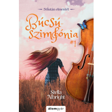 Stella Albright - Búcsúszimfónia 1. - Miután elmentél regény