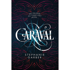 Stephanie Garber Caraval - Caraval-trilógia regény