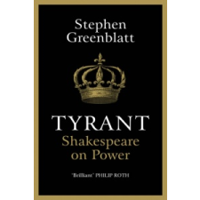  Stephen Greenblatt - Tyrant – Stephen Greenblatt idegen nyelvű könyv