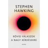 Stephen Hawking - Rövid válaszok a nagy kérdésekre