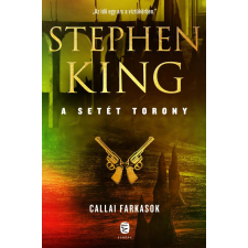 Stephen King - Callai farkasok - A Setét Torony 5. egyéb könyv