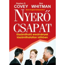 Stephen M. R. Covey, Bob Whitman Nyerő csapat gazdaság, üzlet