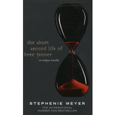 Stephenie Meyer THE SHORT SECOND LIFE OF BREE TANNER: AN ECLIPSE NOVELLA idegen nyelvű könyv