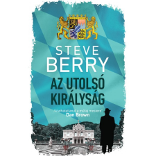 Steve Berry - Az utolsó királyság regény