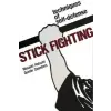  Stick Fighting: Techniques Of Self-defense – Masaaki Hatsumi,Quintin Chambers