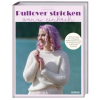 Stiebner Pullover stricken ganz einfach | Chantal Miyagishima,Annerose Sieck