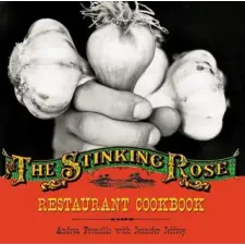  Stinking Rose Restaurant Cookbook – Andrea Froncillo (Kemény kötésű) idegen nyelvű könyv