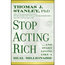  Stop Acting Rich – Thomas J. Stanley idegen nyelvű könyv