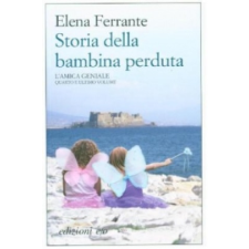  Storia della bambina perduta. L'amica geniale – Elena Ferrante idegen nyelvű könyv