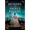 Storm Publishing Murder on the Prince Regent | Irina Shapiro
