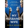 Storyfire Ltd My Husband's Wife | Carla Kovach