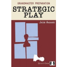 Strategic Play – Jacob Aagaard idegen nyelvű könyv