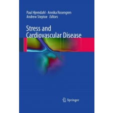 Stress and Cardiovascular Disease – Paul Hjemdahl,Annika Rosengren,Andrew Steptoe idegen nyelvű könyv