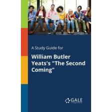  Study Guide for William Butler Yeats's The Second Coming – Cengage Learning Gale idegen nyelvű könyv