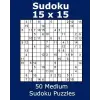  Sudoku 15 X 15 50 Medium Sudoku Puzzles – Jacob James