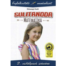  Sulitanoda - 2. osztályosok számára - Matematika - Foglalkoztató munkafüzet tankönyv