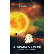 Sultan Wise (magánkiadás) A szabad lélek regény