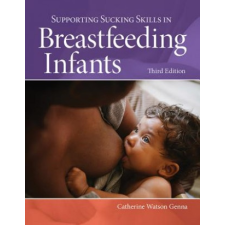 Supporting Sucking Skills In Breastfeeding Infants – Catherine Watson Genna idegen nyelvű könyv