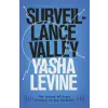  Surveillance Valley – Yasha Levine