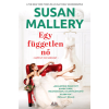 Susan Mallery - Egy független nő - Happily Inc sorozat