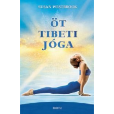 Susan Westbrook Öt tibeti jóga életmód, egészség