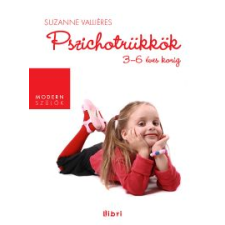 Susanne Valliéres PSZICHOTRÜKKÖK - 3-6 ÉVES KORIG gyermek- és ifjúsági könyv