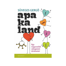  Süveges Gergő - Apakaland Egy nagycsalád válogatott történetei regény