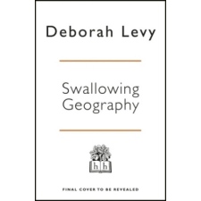 Swallowing Geography – Deborah Levy idegen nyelvű könyv