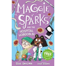 Sweet Cherry Publishing Maggie Sparks and the Hospital Hobgoblin | Esther Hernando egyéb könyv