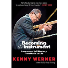 Sweet Lo Press Becoming the Instrument | Kenny Werner egyéb könyv