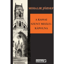 Syllabux A kassai Szent Mihály-kápolna egyéb e-könyv
