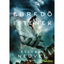 Sylvain Neuvel - Ébredő Istenek regény