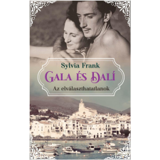 Sylvia Frank Gala és Dalí – Az elválaszthatatlanok (BK24-211386) irodalom