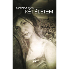 Szabados Réka - Két életem egyéb könyv