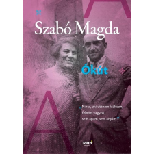 Szabó Magda SZABÓ MAGDA - ÓKÚT (ÚJ, 2016) irodalom