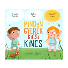 Szabó T. Anna, Palya Bea, Gyurkó Szilvia - Minden gyerek kicsi kincs regény