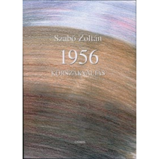 Szabó Zoltán 1956 - KORSZAKVÁLTÁS irodalom
