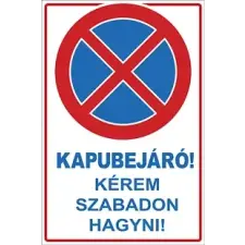 Szabvanytabla.hu Kapubejáró! Kérem szabadon hagyni! - öntapadó , 250 x 400 mm információs címke
