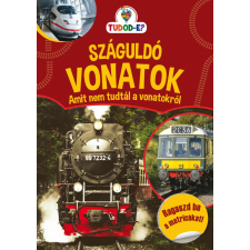 Száguldó vonatok - Amit nem tudtál a vonatokról gyermek- és ifjúsági könyv
