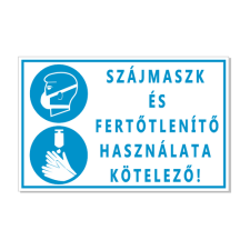  Szájmaszk és fertőtlenítő használata kötelező! - műanyag, 300*450mm információs tábla, állvány