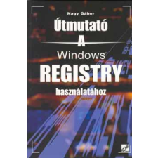 Szak Kiadó Útmutató a Windows Registry használatához - Dr. Nagy Gábor antikvárium - használt könyv