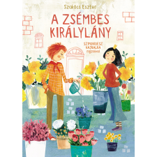 Szakács Eszter - A zsémbes királylány egyéb könyv