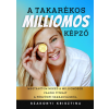 Szakonyi Krisztina (magánkiadás) A Takarékos Milliomos Képző
