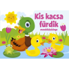 Szalay könyvek Kis kacsa fürdik - mondókáskönyv ÚJ (kartonkönyv)