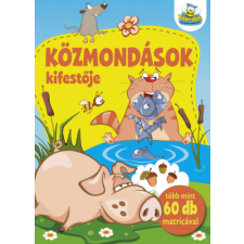 Szalay könyvek Közmondások kifestője - Több mint 60 db matricával gyermek- és ifjúsági könyv