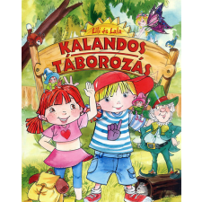 Szalay könyvek Lili és Lala - Kalandos táborozás gyermek- és ifjúsági könyv