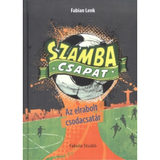 Szamba csapat 3. /Az elrabolt csodacsatár regény