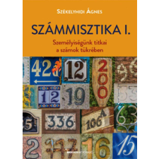  Számmisztika I. - Személyiségünk titkai a számok tükrében ezoterika